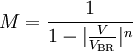 M = \frac{1}{1-|\frac{V}{V_\mathrm{BR}}|^n}