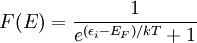 F(E) = \frac{1}{e^{(\epsilon_i-E_F) / k T} + 1}