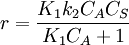 r= \frac {K_1 k_2 C_A C_S}{K_1 C_A+1}
