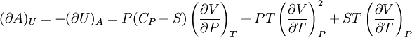 (\partial A)_U=-(\partial U)_A=P(C_P+S)\left(\frac{\partial V}{\partial P}\right)_T+PT\left(\frac{\partial V}{\partial T}\right)_P^2+ST\left(\frac{\partial V}{\partial T}\right)_P
