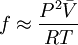 f \approx \frac{{P^2 \bar V}} {{RT}}