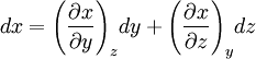 d x = {\left ( \frac{\partial x}{\partial y} \right )}_z d y + {\left ( \frac{\partial x}{\partial z} \right )}_y dz