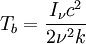 {T_b=\frac{I_{\nu } c^2}{2 \nu ^2 k}}