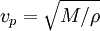 v_p = \sqrt{M/\rho}