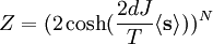Z = (2 \cosh(\frac{2dJ}{T} \langle \mathbf{s}\rangle))^{N}