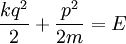\frac{k q^2}{2} + \frac{p^2}{2 m} = E