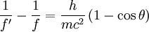 \frac{1}{f^\prime} - \frac{1}{f} = \frac{h}{mc^2}\left(1-\cos \theta \right) \,