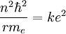 \frac{n^2 \hbar^2}{rm_e} = ke^2