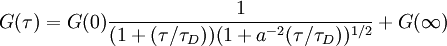 \ G(\tau)=G(0)\frac{1}{(1+(\tau/\tau_{D}))(1+a^{-2}(\tau/\tau_{D}))^{1/2}} +G(\infty)