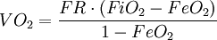 VO_2 = \frac {FR \cdot (FiO_2 - FeO_2)} {1 - FeO_2}