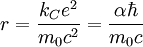 r=\frac{k_{C}e^2}{m_0 c^2}=\frac{\alpha\hbar}{m_0 c}