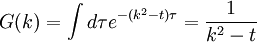 G(k) = \int d\tau  e^{- (k^2 - t)\tau} = {1\over k^2 - t} \,
