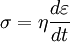 \sigma = \eta \frac{d\varepsilon}{dt}