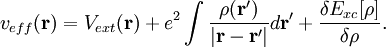 v_{eff}(\mathbf{r}) = V_{ext}(\mathbf{r}) + e^2\int {\rho(\mathbf{r}')\over|\mathbf{r}-\mathbf{r}'|}d\mathbf{r}' + {\delta E_{xc}[\rho]\over\delta\rho}.