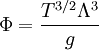 \Phi = \frac{T^{3/2}\Lambda^3}{g}