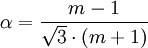 \alpha = \frac {m-1}{\sqrt{3}\cdot(m+1)}