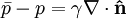 \bar p - p = \gamma \nabla \cdot \mathbf{\hat n}