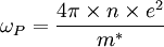 \omega_{P}=\frac{4\pi\times n \times e^2}{m^*}