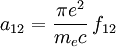 a_{12}=\frac{\pi e^2}{m_e c}\,f_{12}