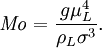 \mathit{Mo} = \frac{g\mu_L^4}{\rho_L \sigma^3}.