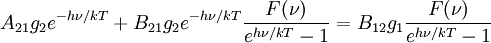 A_{21}g_2e^{-h\nu/kT}+B_{21}g_2e^{-h\nu/kT}\frac{F(\nu)}{e^{h\nu/kT}-1}= B_{12}g_1\frac{F(\nu)}{e^{h\nu/kT}-1}