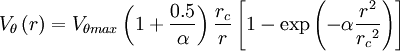 V_\theta\left( r \right) =                         V_{\theta max} \left( 1 + \frac{0.5}{\alpha} \right)                         \frac{r_c}{r}                         \left[ 1 - \exp \left( - \alpha \frac{r^2}{{r_c}^2} \right)                         \right]