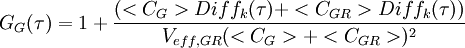 \ G_G(\tau)=1+\frac{(<C_G>Diff_k(\tau)+<C_{GR}>Diff_k(\tau))}{V_{eff, GR}(<C_G>+<C_{GR}>)^2}