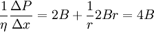 \frac{1}{\eta} \frac{\Delta P}{\Delta x} = 2B + \frac{1}{r} 2Br = 4B