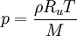 p= \frac{\rho R_u T}{M}