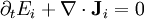 \partial_{t}E_{i} + \nabla \cdot \mathbf{J}_{i} = 0 \!