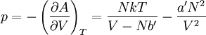p = -\left(\frac{\partial A}{\partial V}\right)_T  = \frac{NkT}{V-Nb'}-\frac{a' N^2}{V^2}