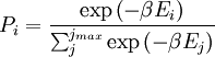 P_i = {\exp\left(-\beta E_i\right)\over{\sum_j^{j_{max}}\exp\left(-\beta E_j\right)}}