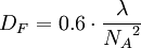 D_F = 0.6 \cdot\frac{\lambda}{{N_A}^2}