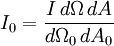 I_0=\frac{I\, d\Omega\, dA}{d\Omega_0\, dA_0}