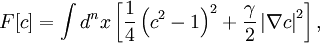 F[c]=\int d^n x \left[\frac{1}{4}\left(c^2-1\right)^2+\frac{\gamma}{2}\left|\nabla c\right|^2\right],