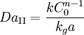 Da_{\mathrm{II}} = \frac{k C_0^{n-1}}{k_g a}
