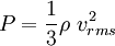 P = {1 \over 3} \rho\ v_{rms}^2