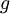 \displaystyle g