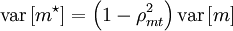 \textrm{var}\left[m^{\star}\right]=\left(1-\rho_{mt}^2\right)\textrm{var}\left[m\right]