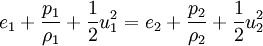 e_1+\frac{p_1}{\rho_1}+\frac{1}{2}u_{1}^2=e_2+\frac{p_2}{\rho_2}+\frac{1}{2}u_{2}^2