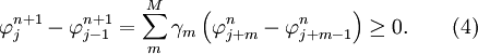 \varphi _j^{n + 1}  - \varphi _{j - 1}^{n + 1}  = \sum\limits_m^{M} {\gamma _m \left( {\varphi _{j + m}^n  - \varphi _{j + m - 1}^n } \right)}  \ge 0 . \quad  \quad ( 4)