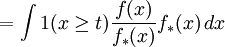 = \int 1(x \ge t) \frac{f(x)}{f_*(x)} f_*(x) \,dx