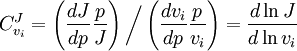 C^J_{v_i} = \left( \frac{dJ}{dp} \frac{p}{J} \right) \bigg/ \left( \frac{dv_i}{dp}\frac{p}{v_i} \right) = \frac{d\ln J}{d\ln v_i}