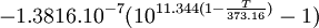 - 1.3816 . 10^{-7} (10^{11.344 (1-\frac{T}{373.16})} -1)