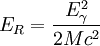 E_R = \frac{E_\gamma^2}{2Mc^2}