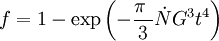f = 1 - \exp \left (- \frac{ \pi\ }{3} \dot NG^3t^4 \right ) \,\!