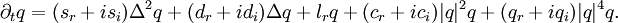 \partial_t q = (s_r+ i s_i) \Delta^2 q + (d_r+ i d_i) \Delta q + l_r q + (c_r + i c_i)|q|^2 q + (q_r + i q_i) |q|^4 q.