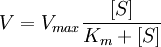 V = V_{max}\frac{[S]}{K_m + [S]}