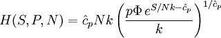 H(S,P,N)=\hat{c}_p Nk\left(\frac{p\Phi\,e^{S/Nk-\hat{c}_p}}{k}\right)^{1/\hat{c}_p}