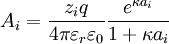 A_i = \frac {z_i q}{4 \pi \varepsilon_r \varepsilon_0} \frac{e^{\kappa a_i}}{1 + \kappa a_i}